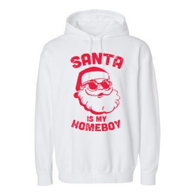 Santa Is My Homeboy Christmas Garment-Dyed Fleece Hoodie