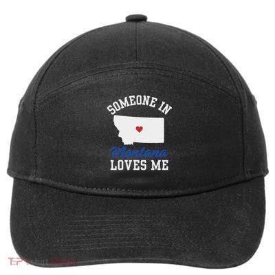 Someone In Montana Loves Me, Montana Affection From Afar 7-Panel Snapback Hat