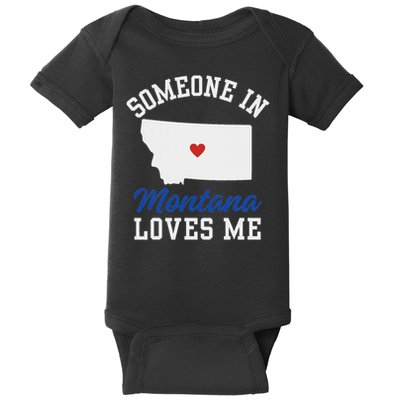 Someone In Montana Loves Me, Montana Affection From Afar Baby Bodysuit