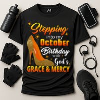 Stepping Into My October Birthday With God's Grace And Mercy Performance Shirt