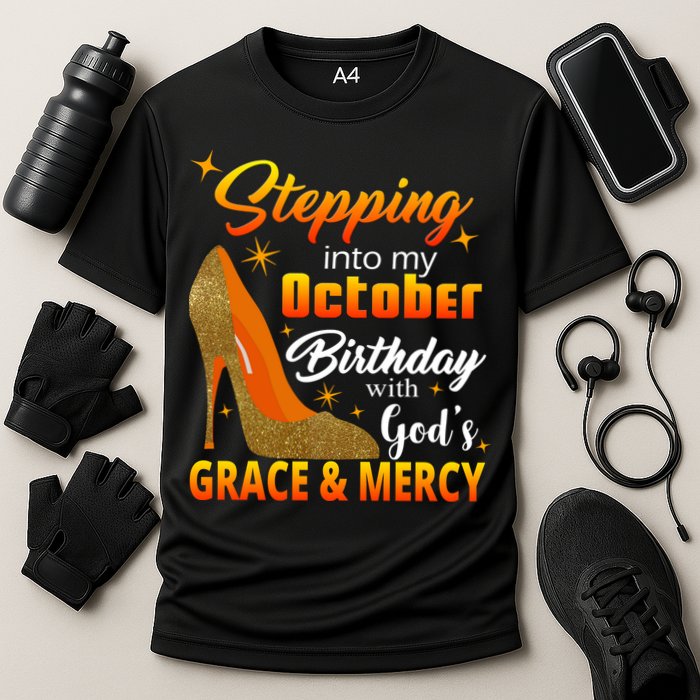 Stepping Into My October Birthday With God's Grace And Mercy Performance Shirt