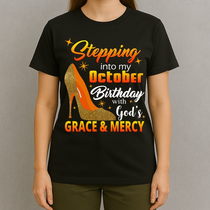 Stepping Into My October Birthday With God's Grace And Mercy T-Shirt
