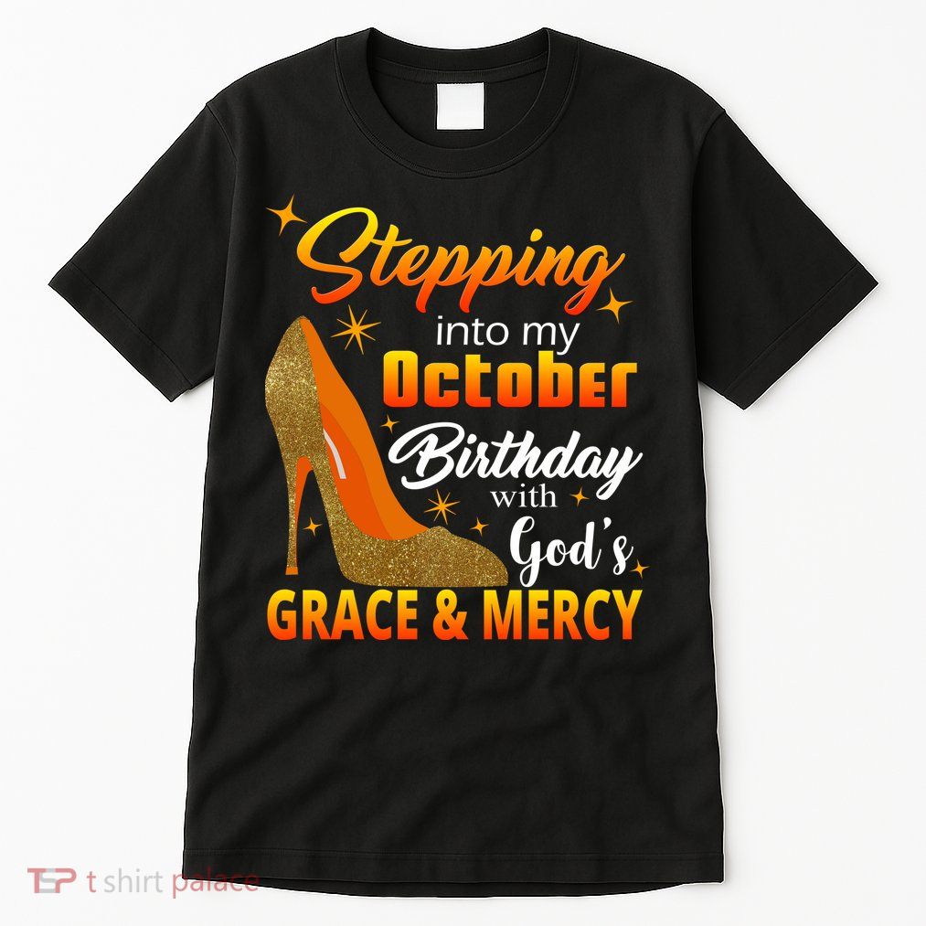 Stepping Into My October Birthday With God's Grace And Mercy Tall T-Shirt
