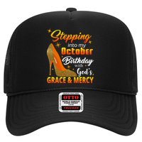 Stepping Into My October Birthday With God's Grace And Mercy Trucker Hat