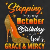 Stepping Into My October Birthday With God's Grace And Mercy Trucker Hat