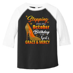 Stepping Into My October Birthday With God's Grace And Mercy Toddler Fine Jersey T-Shirt