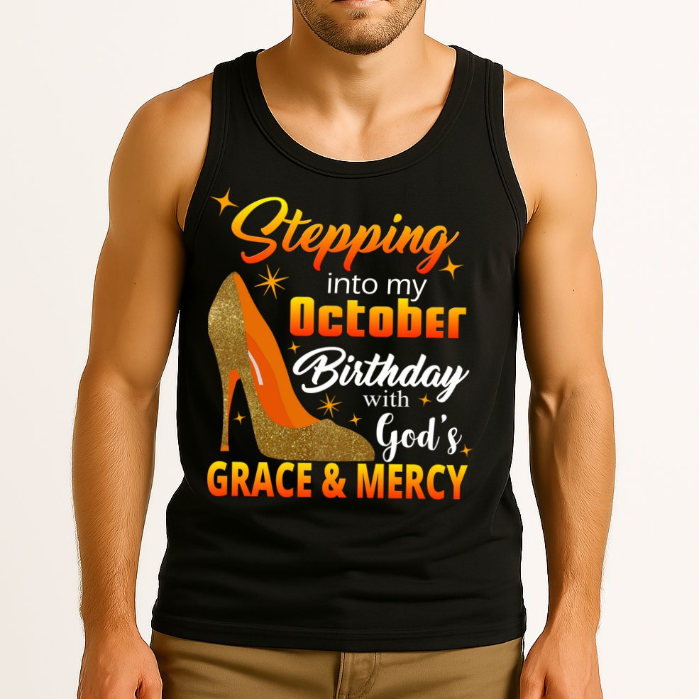 Stepping Into My October Birthday With God's Grace And Mercy Tank Top