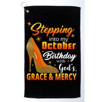 Stepping Into My October Birthday With God's Grace And Mercy Golf Towel