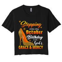 Stepping Into My October Birthday With God's Grace And Mercy Women's Crop Top Tee
