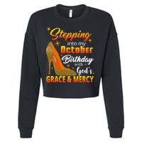 Stepping Into My October Birthday With God's Grace And Mercy Cropped Pullover Crew