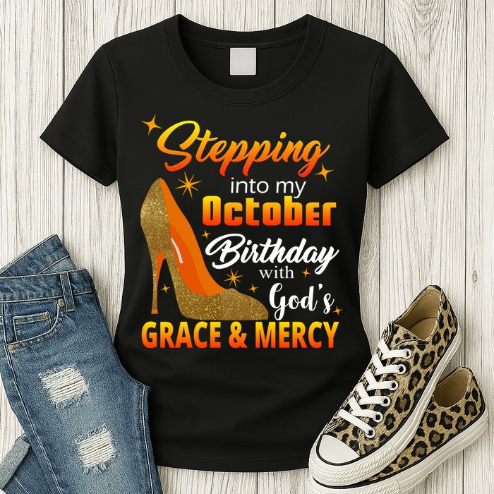 Stepping Into My October Birthday With God's Grace And Mercy Womens T-Shirt