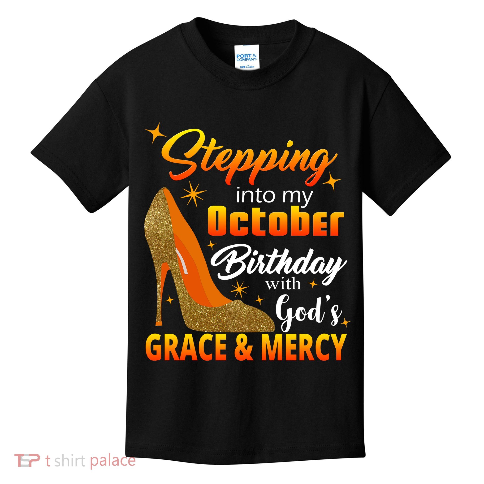 Stepping Into My October Birthday With God's Grace And Mercy Kids T-Shirt