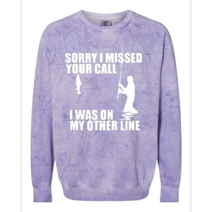 Sorry I Missed Your Call I Was On My Other Line Colorblast Crewneck Sweatshirt