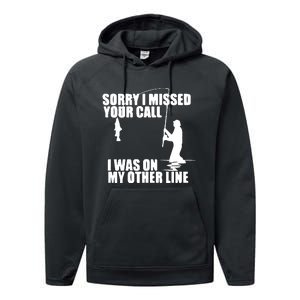 Sorry I Missed Your Call I Was On My Other Line Performance Fleece Hoodie