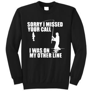 Sorry I Missed Your Call I Was On My Other Line Sweatshirt