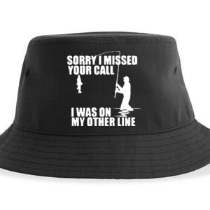 Sorry I Missed Your Call I Was On My Other Line Sustainable Bucket Hat