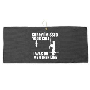 Sorry I Missed Your Call I Was On My Other Line Large Microfiber Waffle Golf Towel