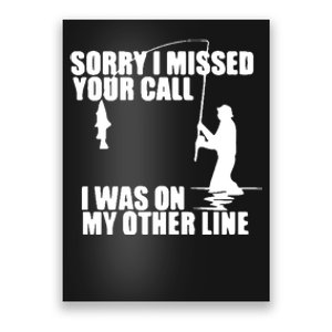 Sorry I Missed Your Call I Was On My Other Line Poster