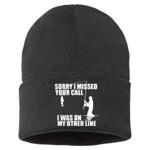 Sorry I Missed Your Call I Was On My Other Line Sustainable Knit Beanie