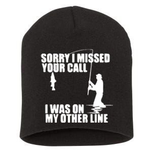 Sorry I Missed Your Call I Was On My Other Line Short Acrylic Beanie