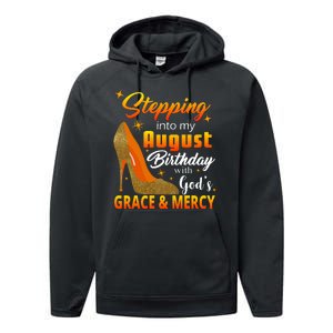 Stepping Into My August Birthday With God's Grace And Mercy Performance Fleece Hoodie