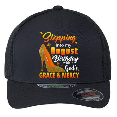 Stepping Into My August Birthday With God's Grace And Mercy Flexfit Unipanel Trucker Cap