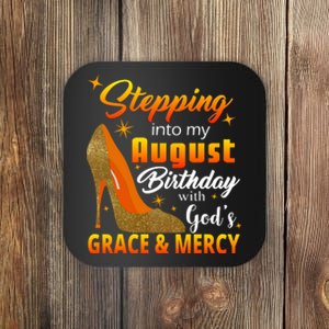 Stepping Into My August Birthday With God's Grace And Mercy Coaster