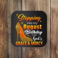 Stepping Into My August Birthday With God's Grace And Mercy Coaster