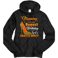 Stepping Into My August Birthday With God's Grace And Mercy Tie Dye Hoodie