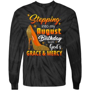 Stepping Into My August Birthday With God's Grace And Mercy Tie-Dye Long Sleeve Shirt