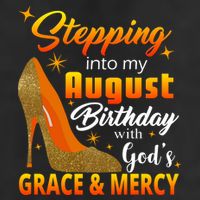 Stepping Into My August Birthday With God's Grace And Mercy Golf Towel