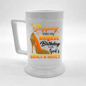 Stepping Into My August Birthday With God's Grace And Mercy Beer Stein