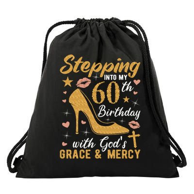 Stepping Into My 60th Birthday With Gods Grace And Mercy Drawstring Bag