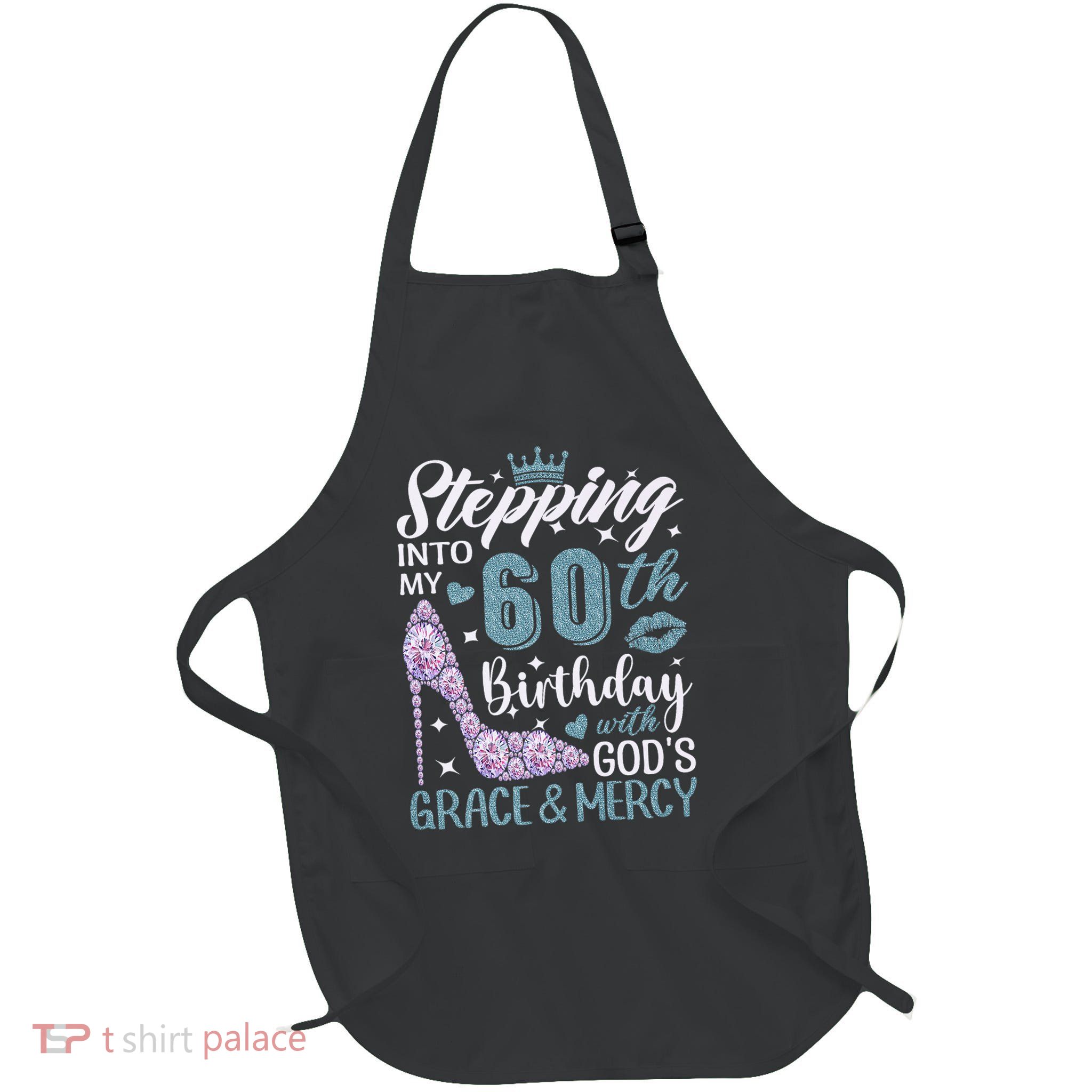 Stepping Into My 60th Birthday With Gods Grace And Mercy Full-Length Apron With Pockets