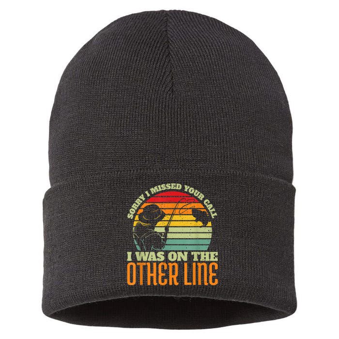 Sorry I Missed Your Call Was On Other Line Vintage Fishing Sustainable Knit Beanie