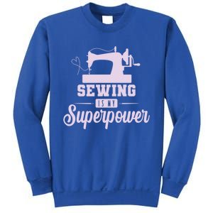 Sewing Is My Superpower Gift Sweatshirt