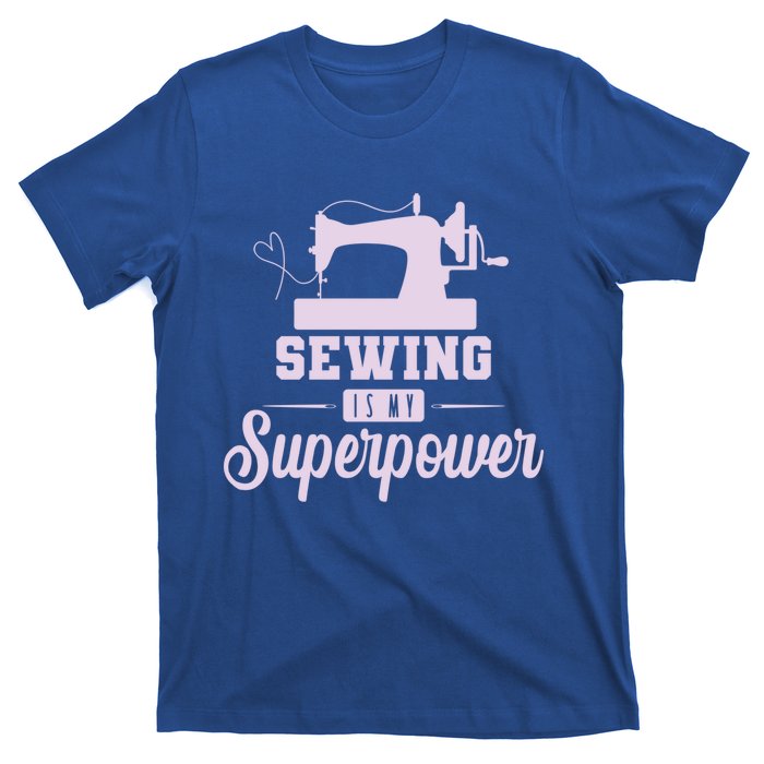 Sewing Is My Superpower Gift T-Shirt