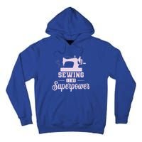 Sewing Is My Superpower Gift Tall Hoodie