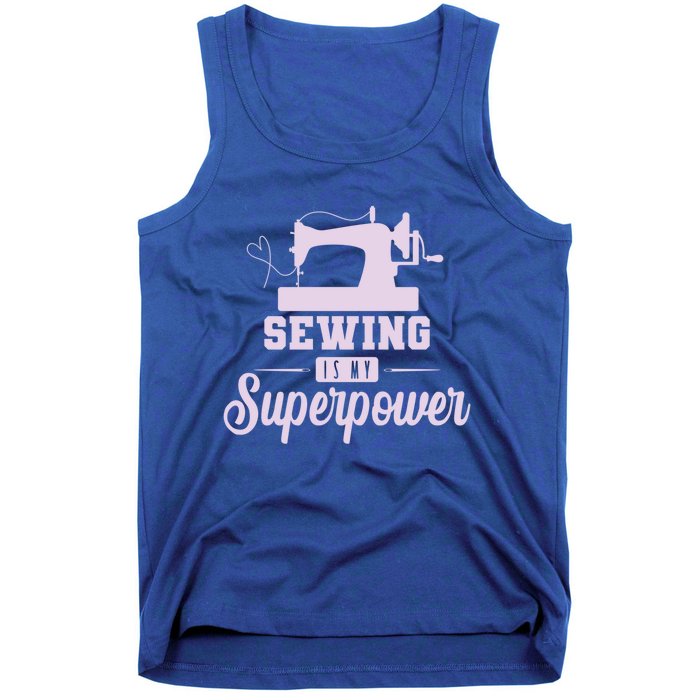 Sewing Is My Superpower Gift Tank Top