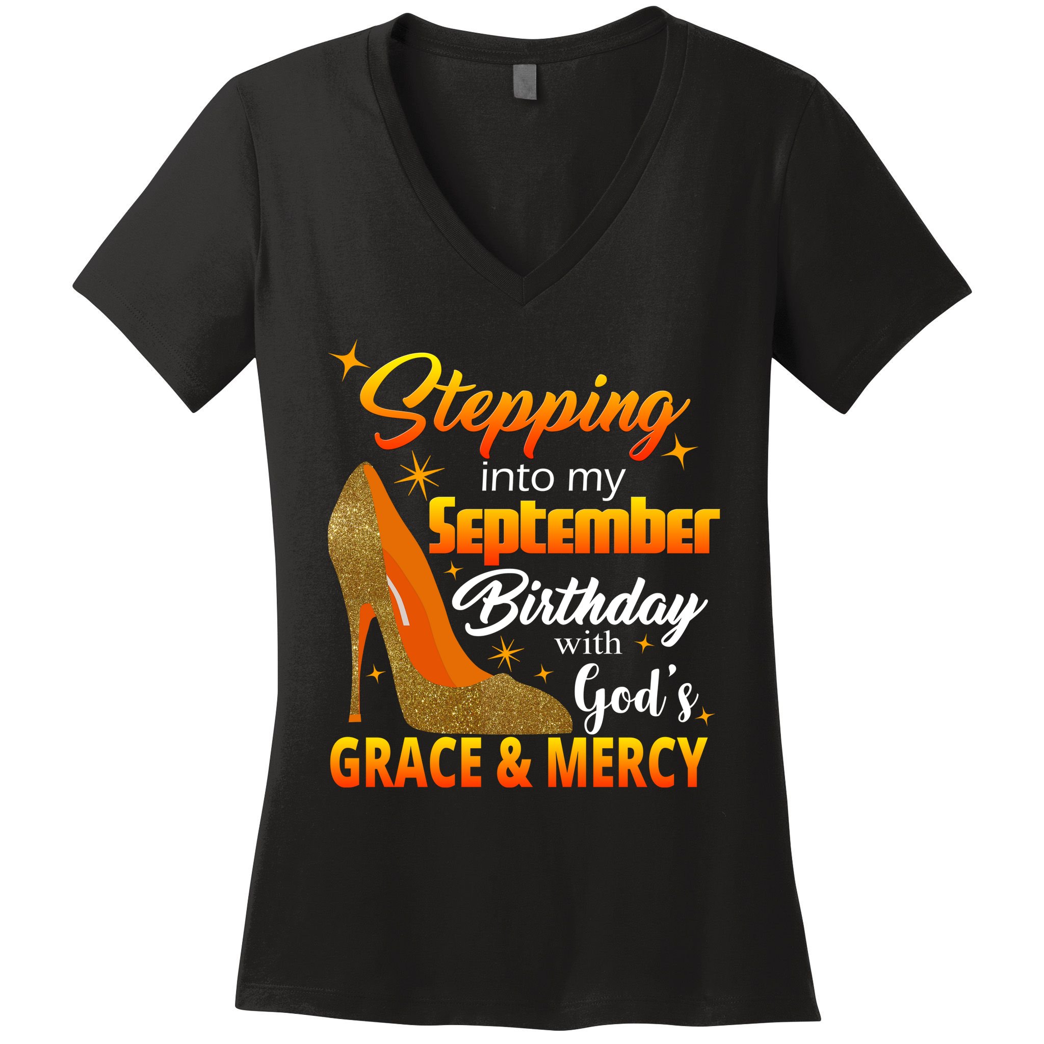 Stepping Into My September Birthday With God's Grace And Mercy Women's V-Neck T-Shirt