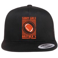Sorry IM My BrotherS Biggest Fan Flat Bill Trucker Hat