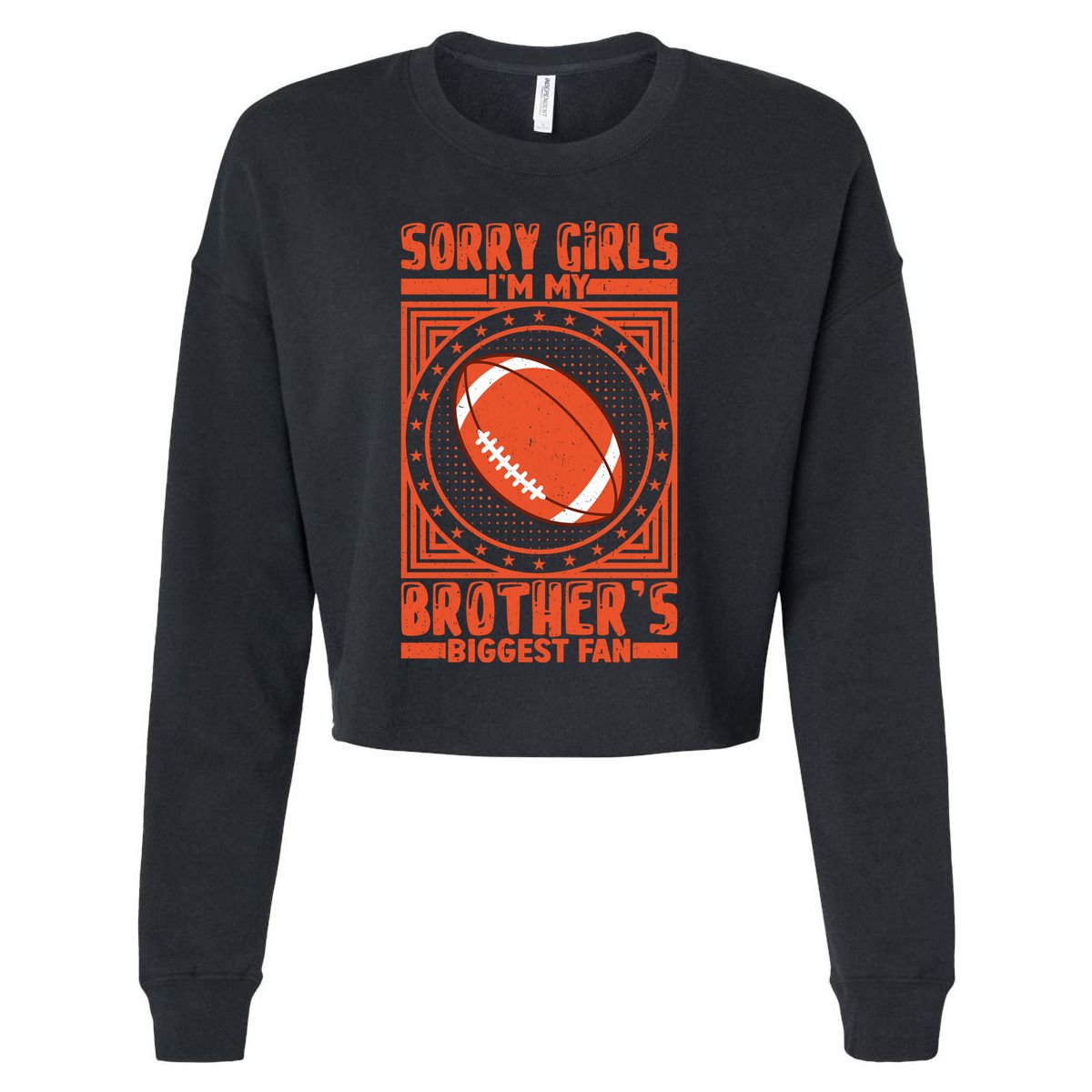 Sorry IM My BrotherS Biggest Fan Cropped Pullover Crew