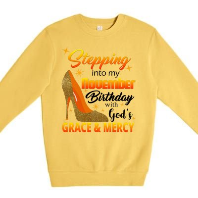 Stepping Into My November Birthday With God's Grace And Mercy Premium Crewneck Sweatshirt