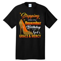 Stepping Into My November Birthday With God's Grace And Mercy Tall T-Shirt