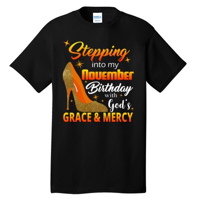 Stepping Into My November Birthday With God's Grace And Mercy Tall T-Shirt