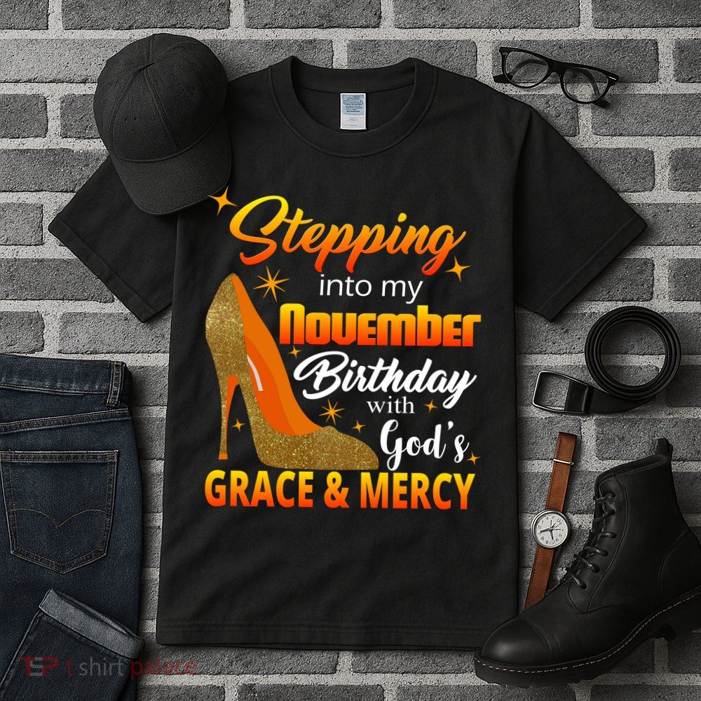 Stepping Into My November Birthday With God's Grace And Mercy Tall T-Shirt