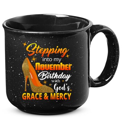 Stepping Into My November Birthday With God's Grace And Mercy 15oz Campfire Ceramic Mug