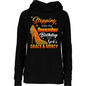 Stepping Into My November Birthday With God's Grace And Mercy Womens Funnel Neck Pullover Hood