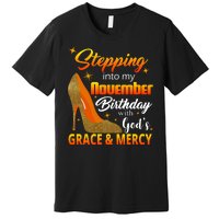 Stepping Into My November Birthday With God's Grace And Mercy Premium T-Shirt