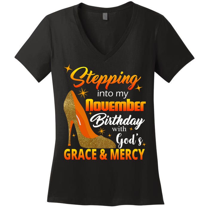 Stepping Into My November Birthday With God's Grace And Mercy Women's V-Neck T-Shirt